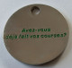 Jeton De Caddie - PMU - Avez-vous Déjà Fait Vos Courses ? - En Métal - Diamètre 26mm - (1) - - Moneda Carro