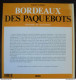 Bordeaux Des Paquebots  De Antoine Lebègue Mémoire Du Quotidien Sud Ouest Eéditions - Aquitaine