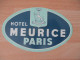 HOTEL MEURICE PARIS ETIQUETTE HOTEL ETIQUETTE BAGAGES - Etiquettes D'hotels