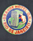 C7/3 -  Grande Hotel O.K. * Rio De Janeiro * Brasil * Luggage Lable * Rótulo * Etiqueta - Etiquettes D'hotels