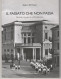 IL PASSATO CHE NON PASSA Ricordi Di Guerra A Pordenone Gianni Di Fusco - Omino - Sonstige & Ohne Zuordnung