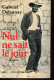 Nul Ne Sait Le Jour - Dédicace De L'auteur. - Delaunay Gabriel - 1976 - Autographed