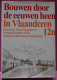 BOUWEN DOOR EEUWEN HEEN IN VLAANDEREN  KANTON WAARSCHOOT ZOMERGEM ARRONDISSEMT GENT  UITKLAPBAAR PLAN ZIE AFBEELDINGEN - Histoire