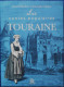 G. Bardon / C. Matho - Les Contes Populaires De TOURAINE - CPE éditions - ( 2015 ) . - Limousin