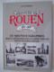 ROUEN. SEINE MARITIME. "HISTOIRE DE ROUEN EN 2000PHOTOGRAPHIES. 1850 - 1983.  4 VOLUMES. 100_3299-1T A 100_3306-1T - Normandie