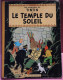 TINTIN - LE TEMPEL DU SOLEIL  1949  ( 1963 ) TRES BON ETAT   VOIR IMAGES - Tintin