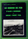 LE CHEMIN DE FER D ALAIS A BESSEGES DE ROBIAC VOGUE LE TEIL ALES SALINDRES ST JULIEN DE CASSAGNAS MOLIERES GAGNIERES - Ferrocarril & Tranvías