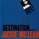 Jackie McLean - Destination Out. CD - Jazz