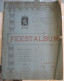 Gent 1905-1906 Feest Album [Vaderlandsch Feest 75 Jaar] 38 Blz - Histoire