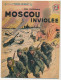 Collection "PATRIE Libérée" - Moscou Inviolée - Jean Castelboux - Editions Rouff, Paris, 1946 - Guerre 1939-45