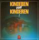 * LP *  KINDEREN VOOR KINDEREN 2 (Holland 1981) - Bambini