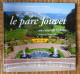 Le Parc Jouvet Au Coeur De Valence, Bernard-Marie Despesse, Mémoire De La Drôme, Romans - Rhône-Alpes