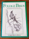 Foliage Birds : Australian Birds And Their Favoured Plants Par George Martin Adams (1981) Livre En Anglais - Dieren