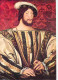 Histoire - Peinture - Portrait - François 1er Roi De France - Carte Neuve - CPM - Voir Scans Recto-Verso - Geschichte