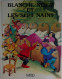 Blanche Neige Et Les Sept Nains – J. En W. Grimm - Contes