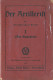 Der Artillerist, Oberstleutnant Berlin, Band I Der Kanonier, 2. Auflage 1935, 316 Seiten, Zahlr. Abb. - Sonstige & Ohne Zuordnung