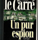 * Un Pur Espion (Français) Broché – 1 Mai 1986 De John Le Carré (Auteur) - Non Classés