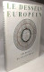 Le Dessein Europeen. Archives Du Quai D'Orsay - Politique