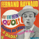 FERNAND RAYNAUD - FR EP - OH! EH! HEIN! QUOI! + 3 - Humour, Cabaret