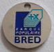 JETON DE CADDIE BRED BANQUE REGIONALE D ESCOMPTE ET DE DEPOTS  NEUF 1919 - 1999 80 ème Anniversaire - Trolley Token/Shopping Trolley Chip