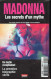 MADONNA - LES SECRETS D'UN MYTHE - EDITION LAFONT PRESSE (2012) - 127 PAGES FORMAT 12,5 X 20,5 - Musica