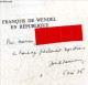 François De Wendel En République, L'argent Et Le Pouvoir 1914-1940 - "l'univers Historique" + Envoi De L'auteur - Jeanne - Gesigneerde Boeken