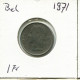 1 FRANC 1971 DUTCH Text BÉLGICA BELGIUM Moneda #AU625.E.A - 1 Franc