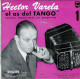 HECTOR VARELA "EL AS DEL TANGO" - FR EP - PA' QUE TE OIGAN BANDONEON + 3 - Musiques Du Monde