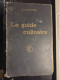 A. ESCOFFIER - 1921 - Le Guide Culinaire - Ernest FLAMMARION, éditeur - Gastronomia