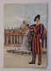 Nostalgie-Vintage-Postcard-Italy-Citta Del Vaticano-#1-unused-never Opened From Foil-Guardie Svizzere - Vatikanstadt