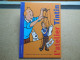 L'Atelier De Tintin J'apprends à Dessiner Et à Raconter Avec Hergé, 2008........N5 - Tintin