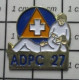 511D Pin's Pins / Belle Qualité & Rare / ADMINISTRATIONS : ADPC PROTECTION CIVILE 27 EURE Et Après L'Eure C'est Plu - Administration
