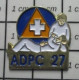 511D Pin's Pins / Belle Qualité & Rare / ADMINISTRATIONS : ADPC PROTECTION CIVILE 27 EURE Et Après L'Eure C'est Plu - Administración