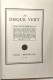 Delcampe - Le Disque Vert: Revue Mensuelle De Littérature (4 Tomes) - Tome I: Signaux De France Et De Belgique/ Tome II: Le Disque - Non Classés