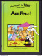 ASTERIX : Livre Illustré AU FEU Par Encyclopedie&connaissances 1985 - Asterix