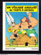 ASTERIX : Album Cartonné UN VILLAGE GAULOIS AU TEMPS D'ASTERIX Par MUSEE EN HERBES En 1985 - Asterix