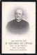 Bidprentje ZEH De Gryse Eduard °  Roeselare 16.03.1848 + Kortrijk 14.02.1909 - Brugge Roeselare Kortrijk - Religión & Esoterismo