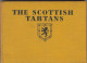 Scotland: The Scottisch Tartans With Many Illustrations  (W84) - Europe