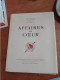 154 // Affaires De Coeur / ABEL HERMANT / ABEL BONNARD / COLETTE / PAUL MORAND - Unclassified