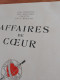 154 // Affaires De Coeur / ABEL HERMANT / ABEL BONNARD / COLETTE / PAUL MORAND - Unclassified