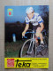 Carte Postale Teka -  Le Cycliste   J.L. Rodriguez Inguanzo - Cycling