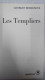 Les Templiers - Histoire Et Tragédie - Andere & Zonder Classificatie
