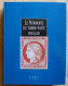 LE PATRIMOINE DU TIMBRE POSTE FRANCAIS. 1998. FLOHIC EDITIONS - Filatelistische Woordenboeken