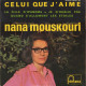 NANA MOUSKOURI + CELUI QUE J'AIME + 3 - Sonstige - Franz. Chansons