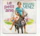 * Vinyle  45T -  BERNARD MENEZ -  Le Petit âne - Qu'est-ce Que ça Change  ? - Autres - Musique Française