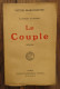 La Femme En Chemin - Le Couple De Victor Margueritte . Paris, Ernest Flammarion, éditeur. 1924. Sur Papier Alfa - 1901-1940