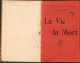 La Vie Et La Mort Par A. Dastre, 1918, Paris C829 - Alte Bücher