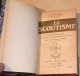 Scouts Scout : Livre Relié  Le Scoutisme Par Jacques SEVIN 2eme édition Spes Action Populaire 1930 - Padvinderij