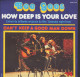 THE BEE GEES - FR SG - HOW DEEP IS YOUR LOVE + 1 - Disco & Pop