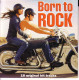 BORN TO ROCK - CD   - POCHETTE CARTON 15 TITRES FEAT : THIN LIZZY, SPENCER DAVIS GROUP, JOE COCKER AND MORE - Other - English Music